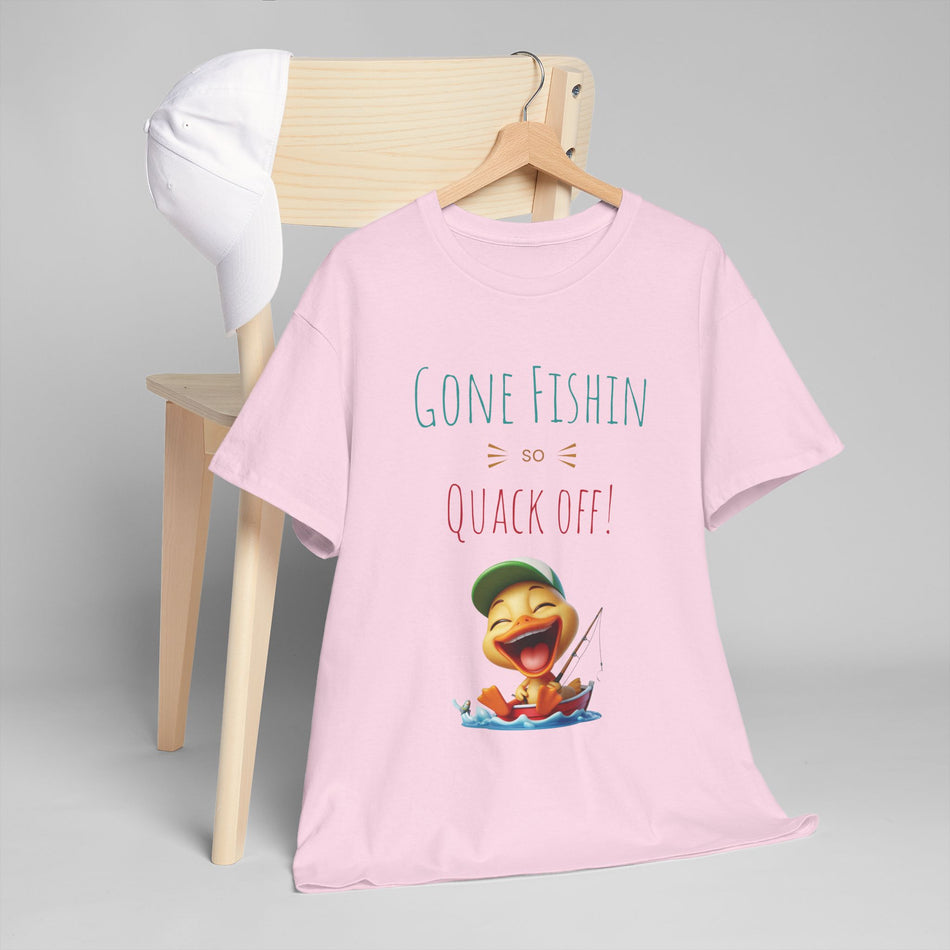 Gone Fishin so Quack Off Duck in Unisex Heavy Cotton Tee