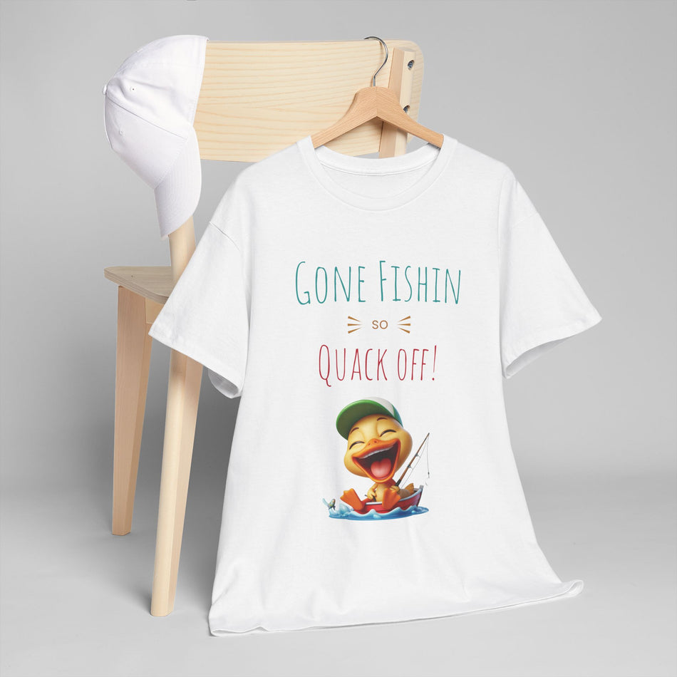 Gone Fishin so Quack Off Duck in Unisex Heavy Cotton Tee