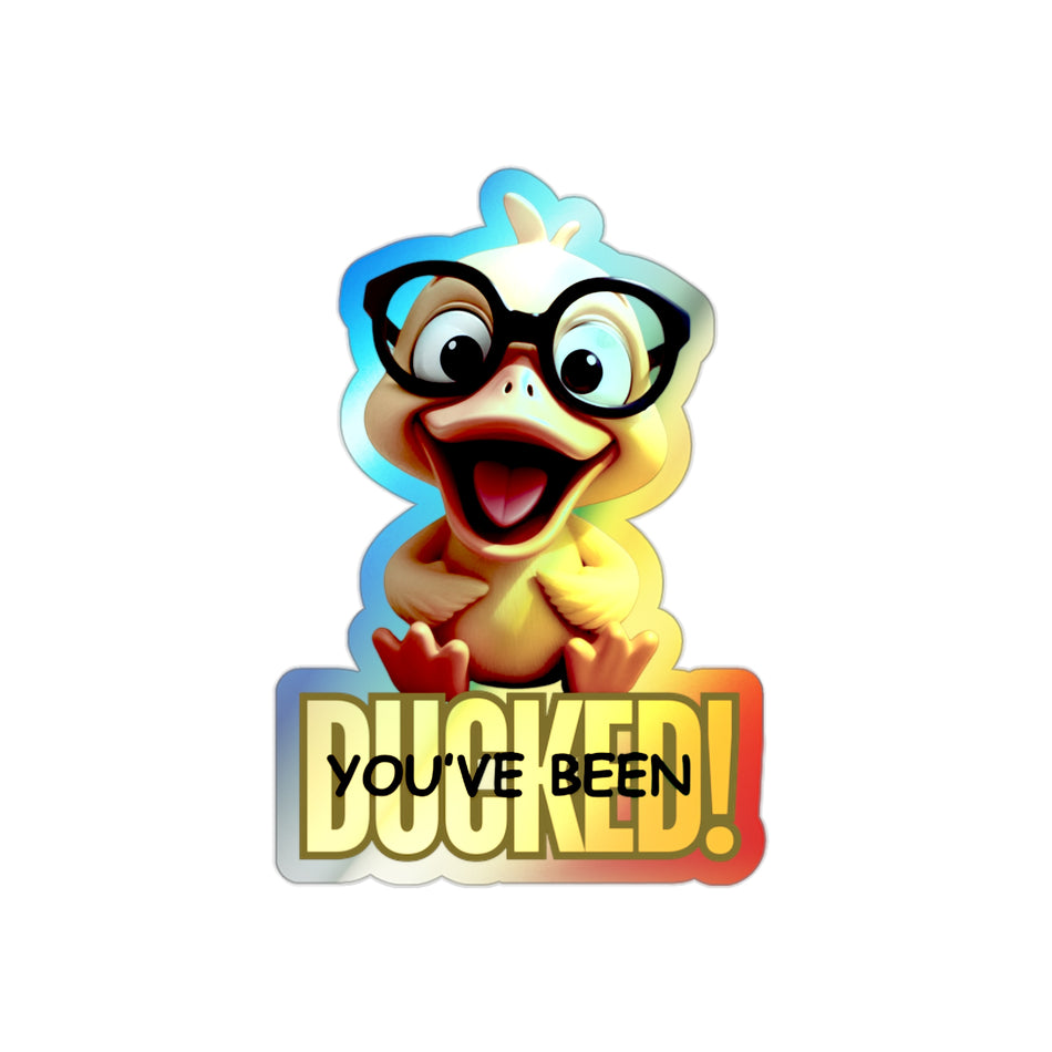 You've Been Ducked with Glasses on Holographic Die-cut Stickers