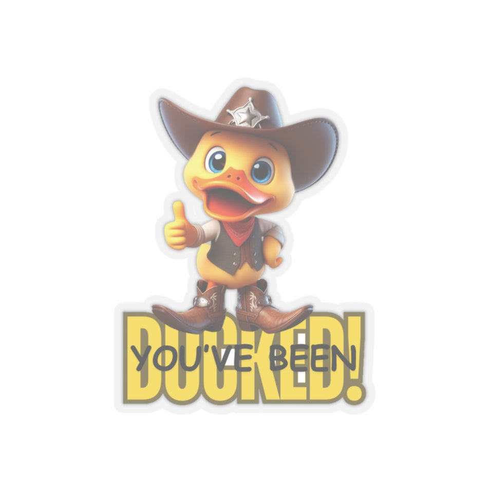 You've Been Ducked Cowboy Sherif Kiss-Cut Stickers