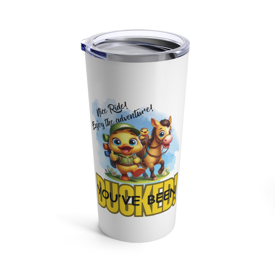 You've Been Ducked Happy Camper Tumbler 20oz